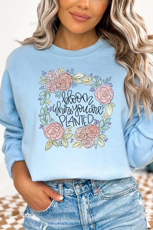 Bloom Where You Are Planted Floral Sweatshirt