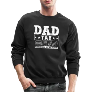 Dad Tax Sweatshirt