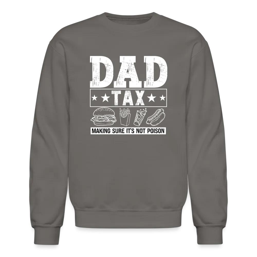 Dad Tax Sweatshirt