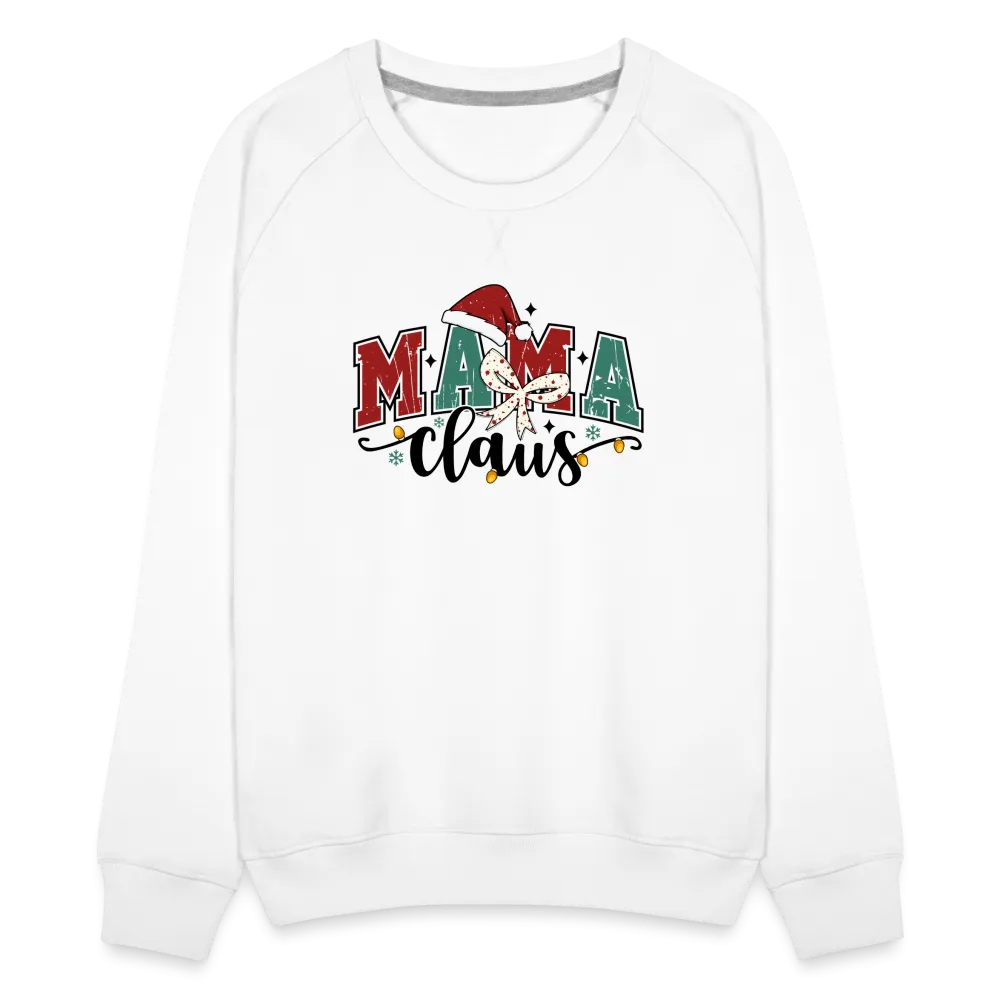 Mama Claus Women’s Premium Sweatshirt